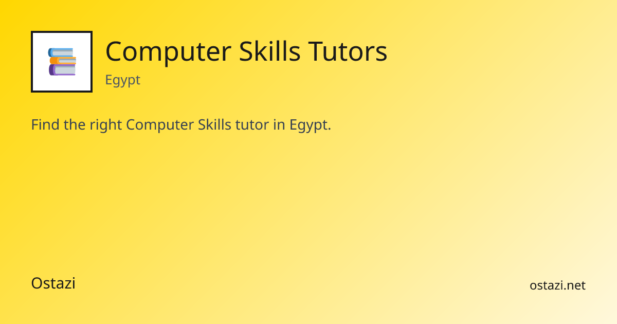 Computer Skills Tutors in Egypt | Ostazi