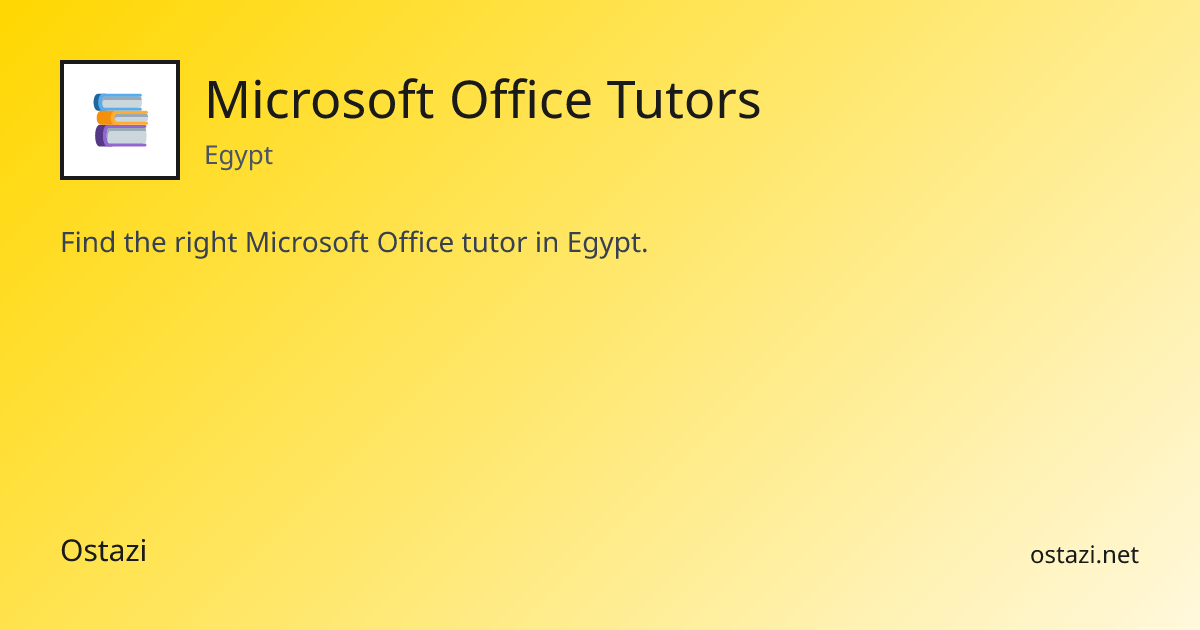 Microsoft Office Tutors in Egypt | Ostazi